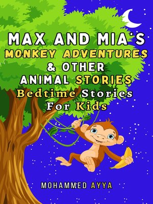 cover image of Max and Mia's Monkey Adventures and Other Animal Stories